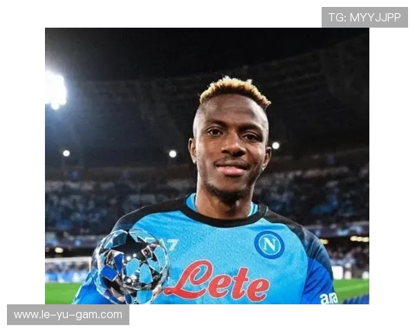 奥斯梅恩强悍对抗成锋线噩梦